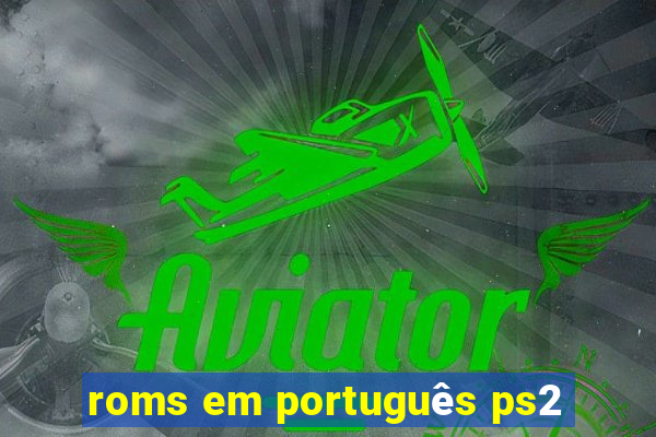 roms em português ps2