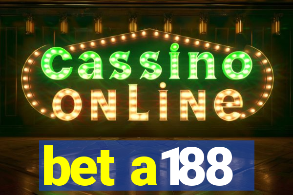 bet a188