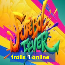 trolls 1 online