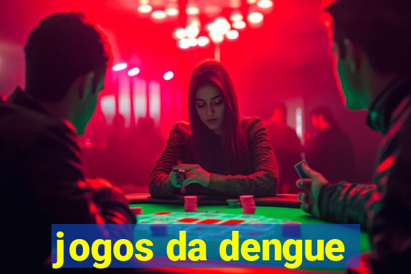 jogos da dengue