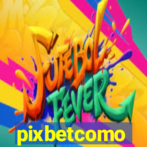 pixbetcomo