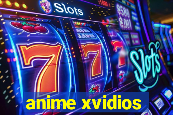 anime xvidios