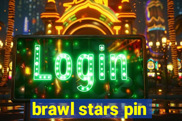 brawl stars pin