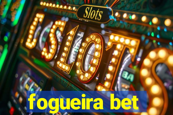 fogueira bet