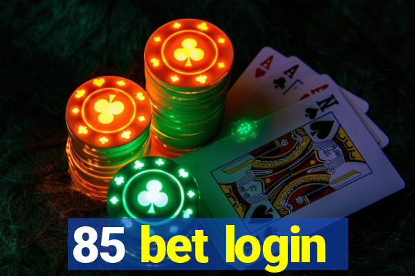 85 bet login