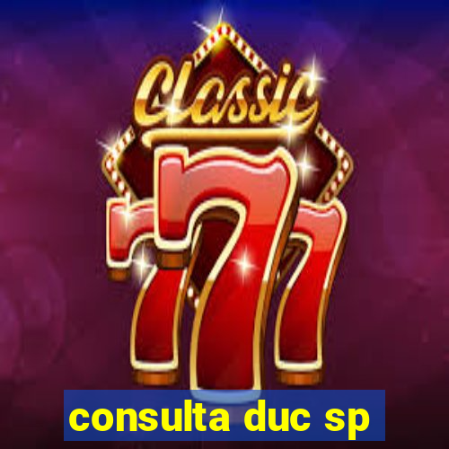 consulta duc sp