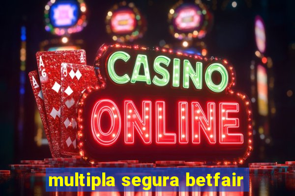 multipla segura betfair