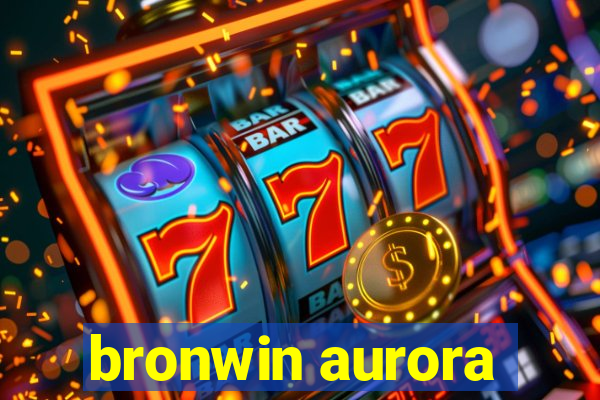 bronwin aurora