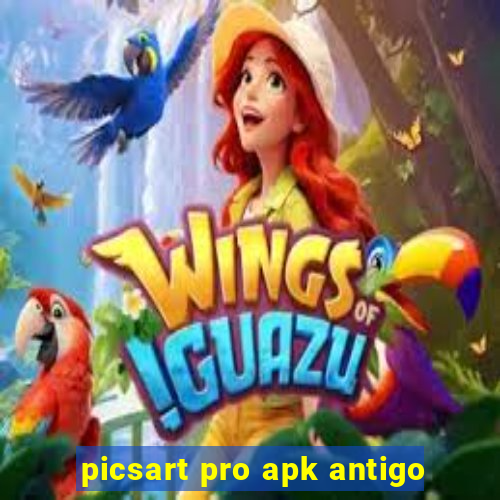 picsart pro apk antigo