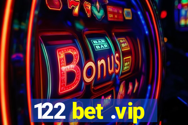 122 bet .vip