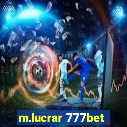 m.lucrar 777bet