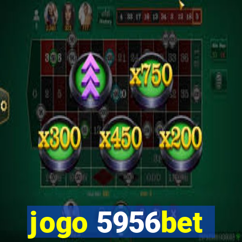 jogo 5956bet