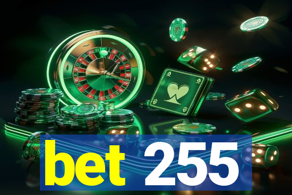 bet 255