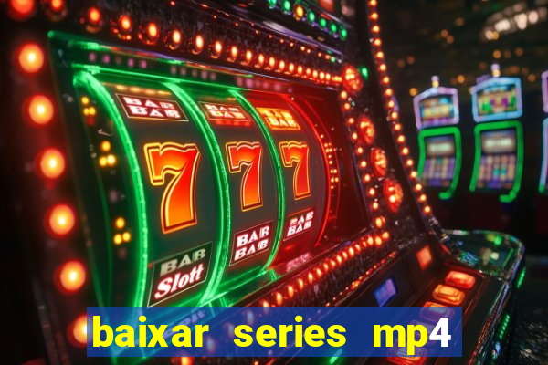 baixar series mp4 novo domínio