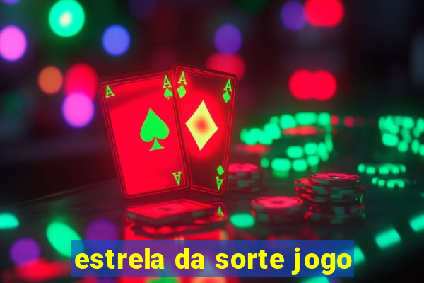 estrela da sorte jogo