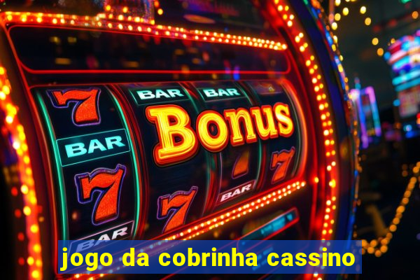 jogo da cobrinha cassino