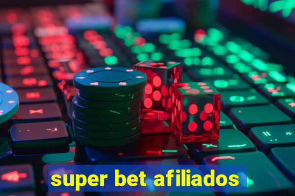 super bet afiliados