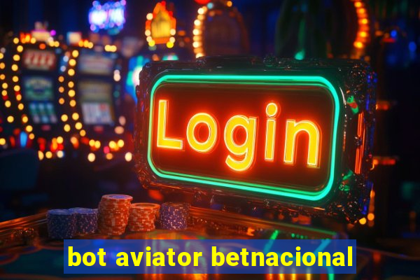 bot aviator betnacional