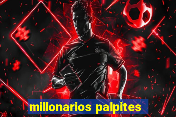 millonarios palpites