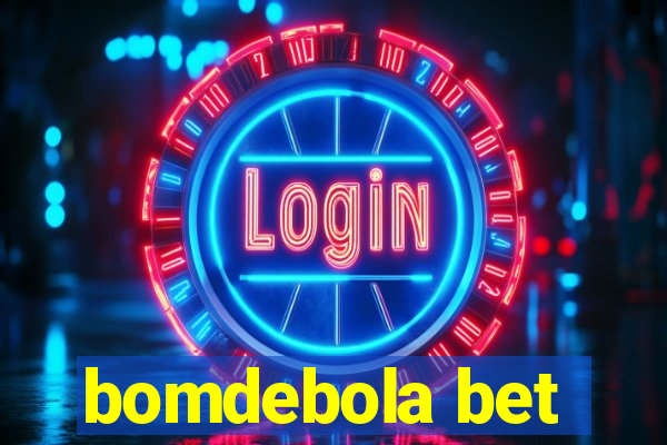 bomdebola bet