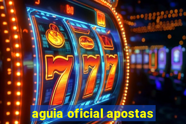 aguia oficial apostas