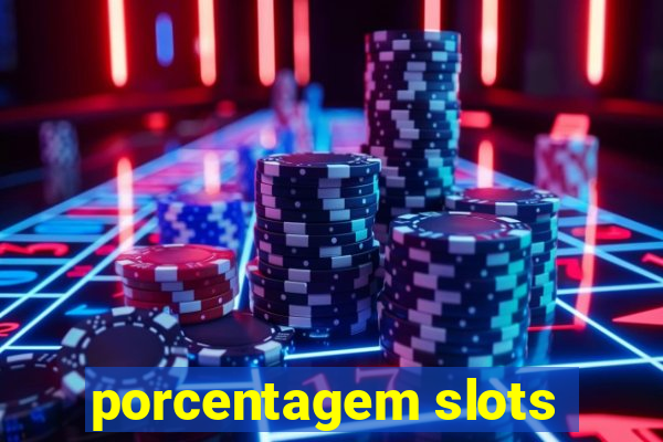 porcentagem slots