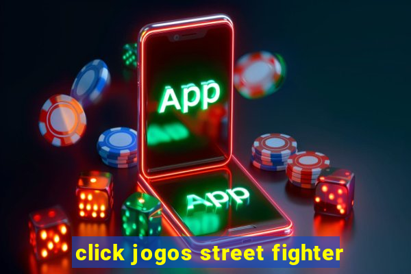 click jogos street fighter