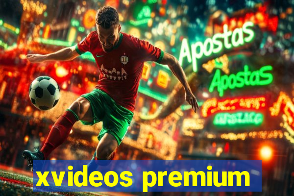 xvideos premium