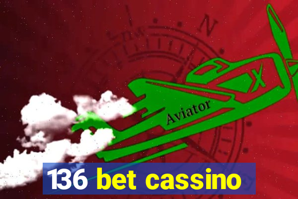 136 bet cassino