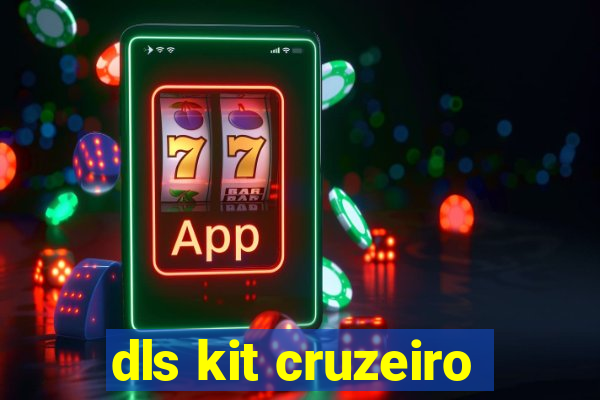 dls kit cruzeiro