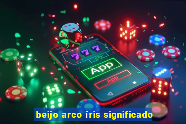 beijo arco íris significado