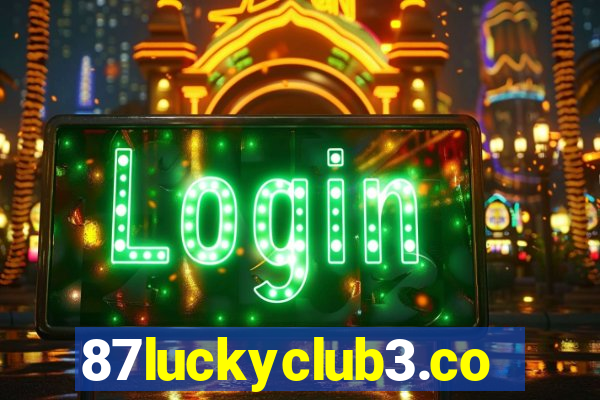 87luckyclub3.com