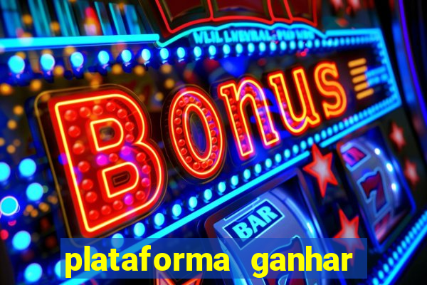 plataforma ganhar dinheiro jogando