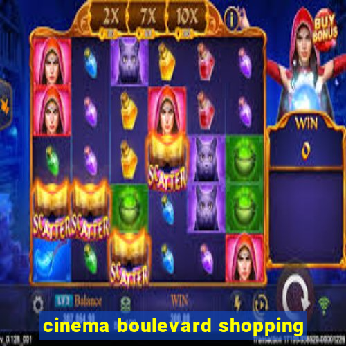 cinema boulevard shopping