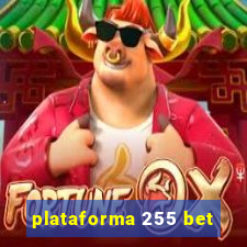 plataforma 255 bet