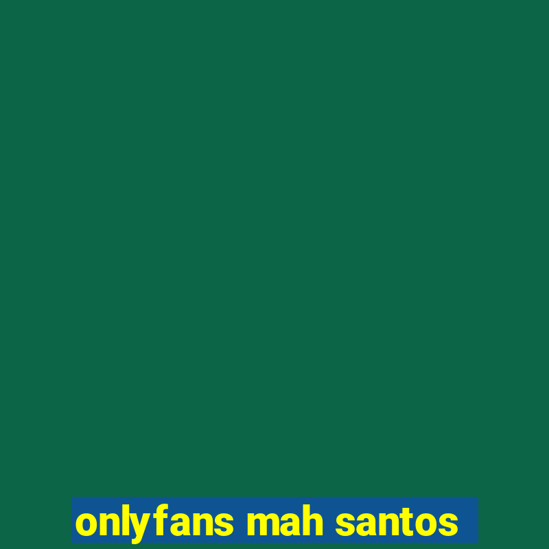 onlyfans mah santos