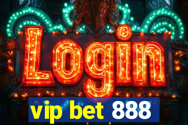 vip bet 888