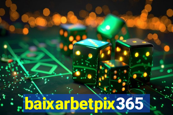 baixarbetpix365