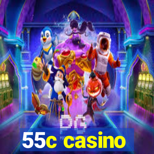 55c casino