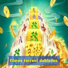 filmes torrent dublados