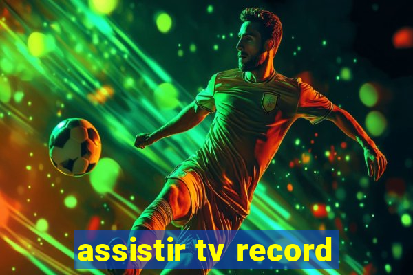 assistir tv record