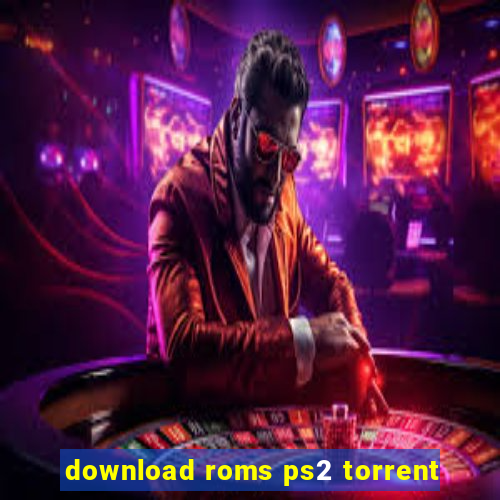 download roms ps2 torrent