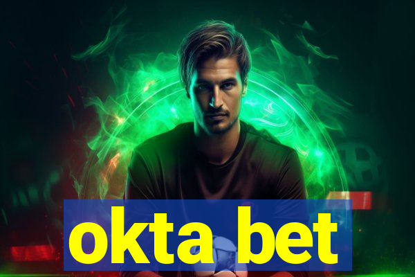 okta bet