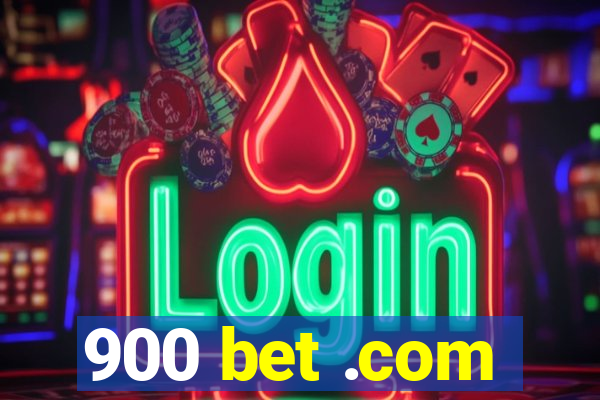 900 bet .com