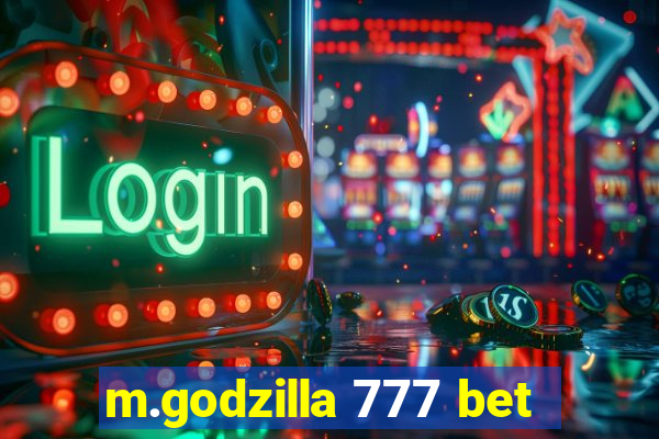 m.godzilla 777 bet