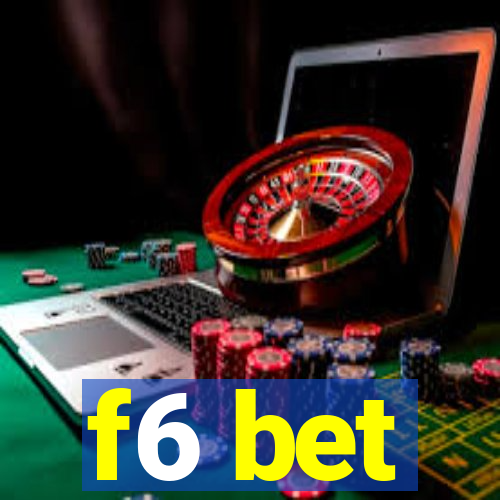 f6 bet