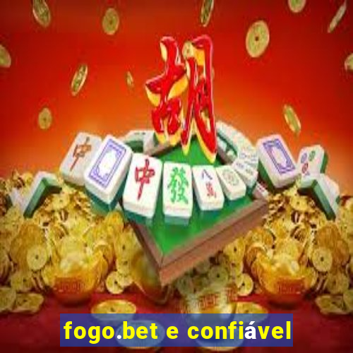 fogo.bet e confiável