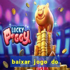 baixar jogo do tigrinho oficial