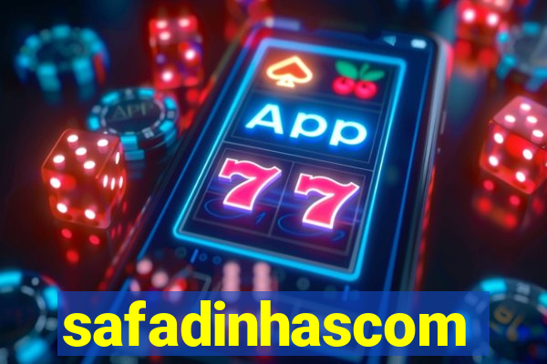 safadinhascom