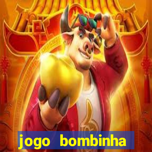 jogo bombinha ganhar dinheiro